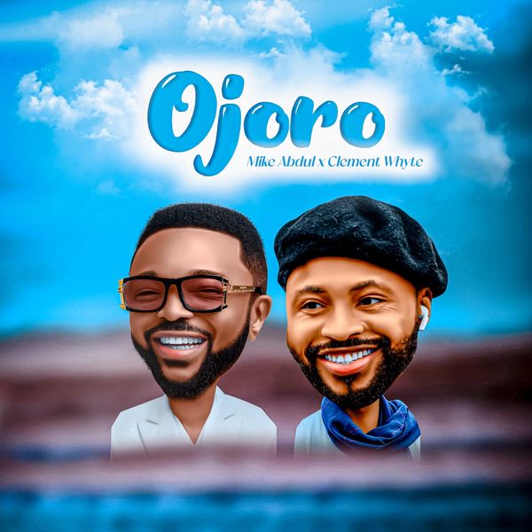 Cover art for Ojoro by Mike Abdul featuring Clement Whyte