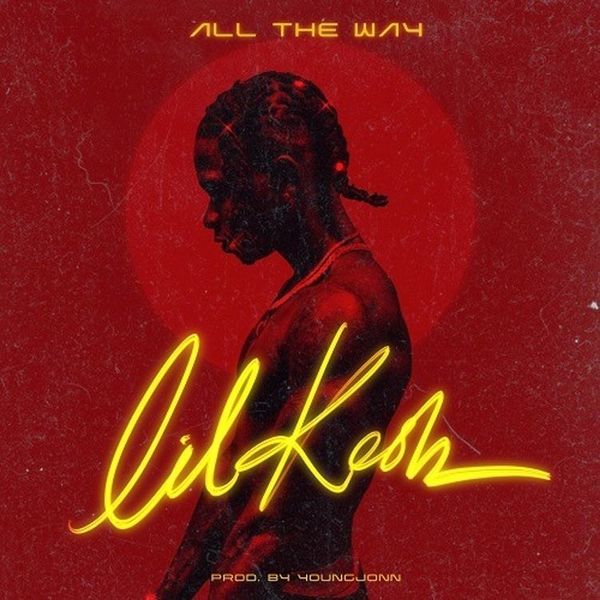 Cover art for All The Way by Lil Kesh