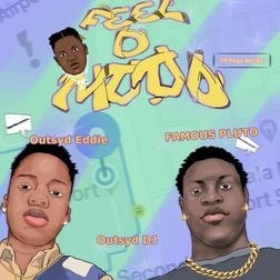 Cover art for Feel D Mood by Famous Pluto Outsyd Eddie and Outsyd DJ