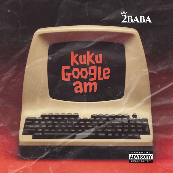 Cover art for Kuku Google Am by 2Baba