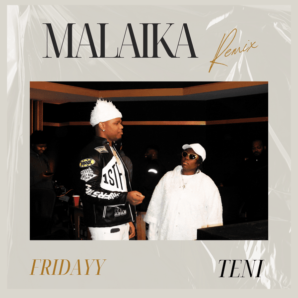 Cover art for Malaika Remix by Teni featuring Fridayy