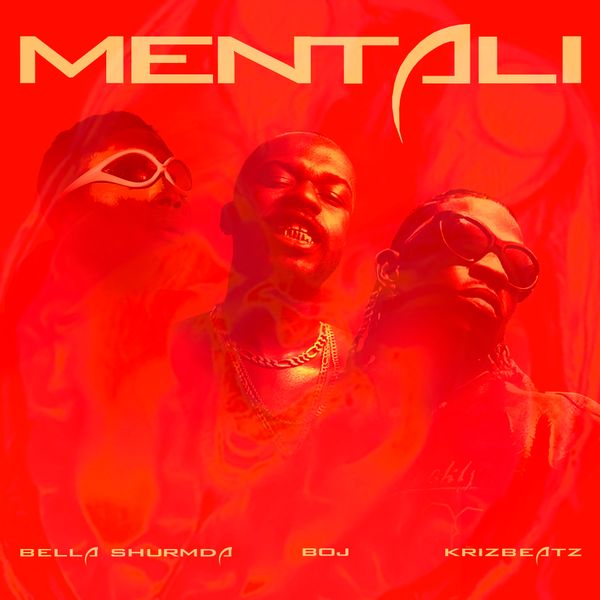 Cover art for Mentali by Krizbeatz Bella Shmurda and BOJ