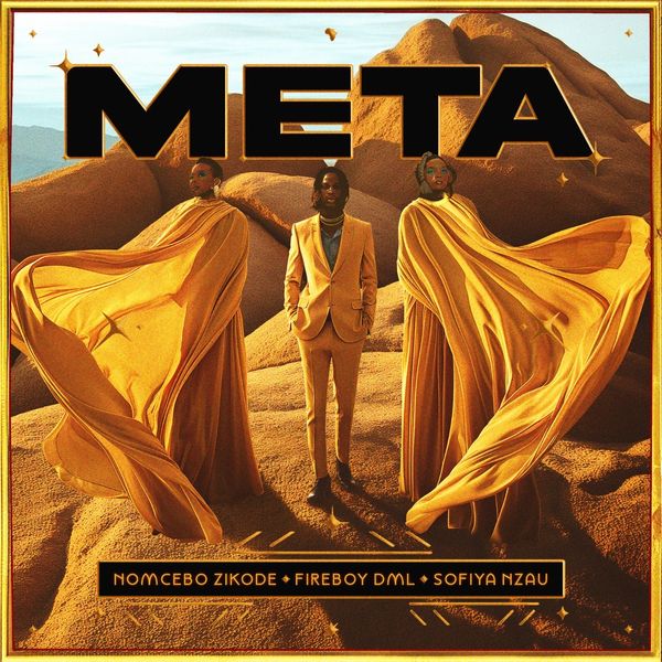 Cover art for Meta by Nomcebo Zikode featuring Fireboy DML and Sofiya Nzau