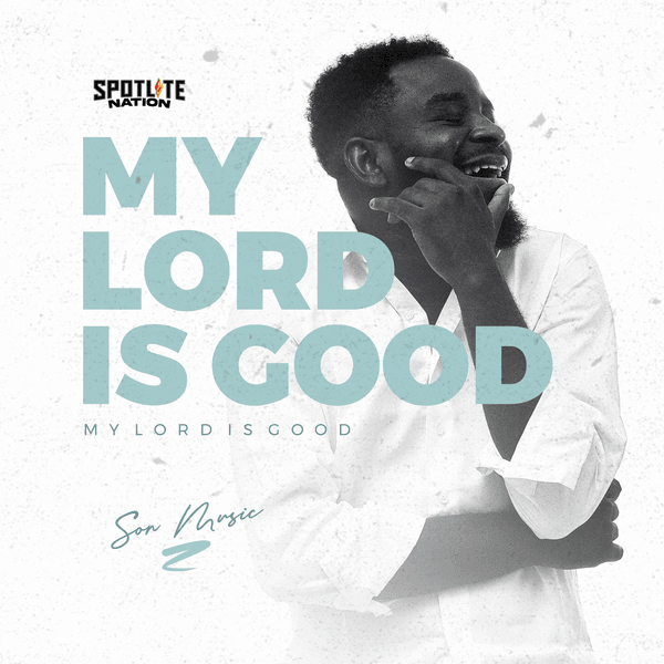 Cover art for My Lord Is Good by SON Music