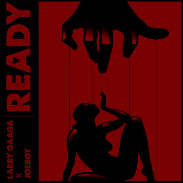 Cover art for Ready by Larry Gaaga featuring Joeboy