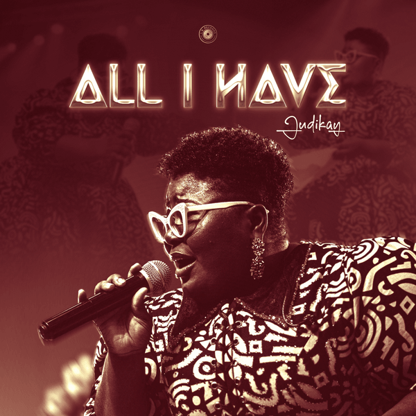 Cover art for All I Have by Judikay