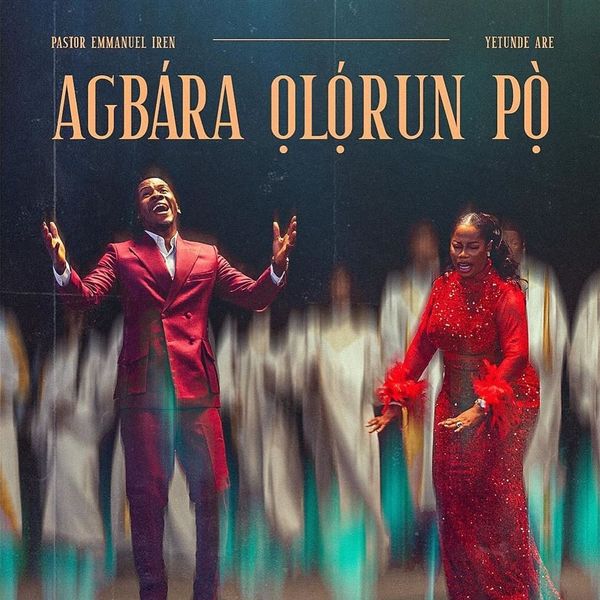 Cover art for Agbara Olorun Po by Pastor Emmanuel Iren and Yetunde Are 