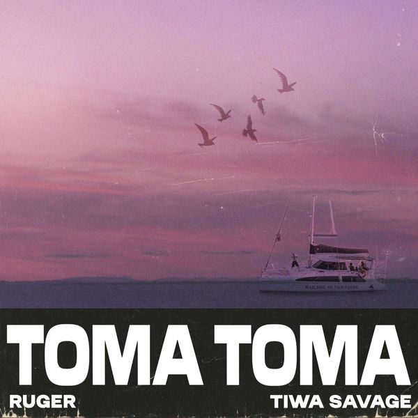 Cover art for Toma Toma by Ruger featuring Tiwa Savage