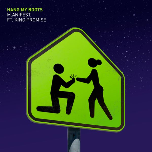 Cover art for Hang My Boots by Manifest featuring King Promise