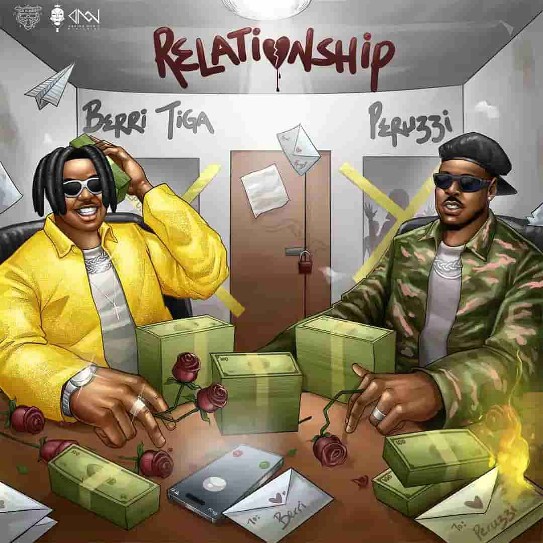 Cover art for Relationship Lyrics by Berri Tiga and Peruzzi