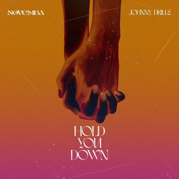 Cover art for Hold You Down by Novemba featuring Johnny Drille