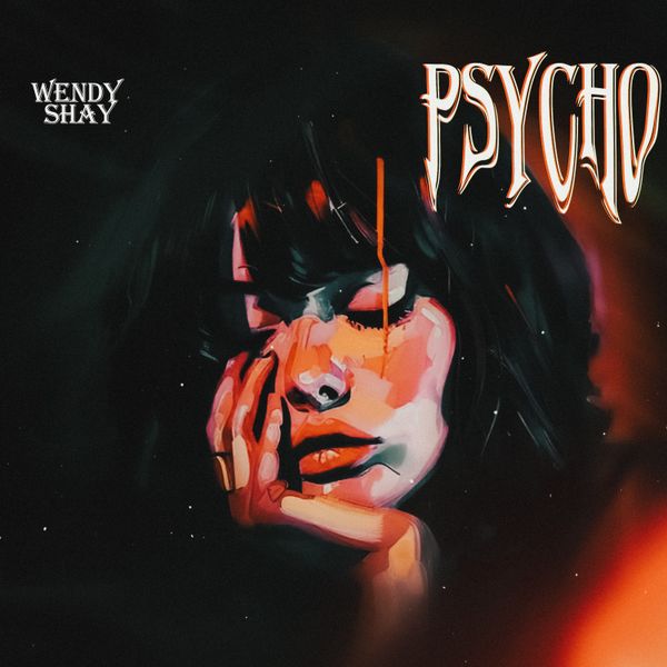 Cover art for Psycho by Wendy Shay