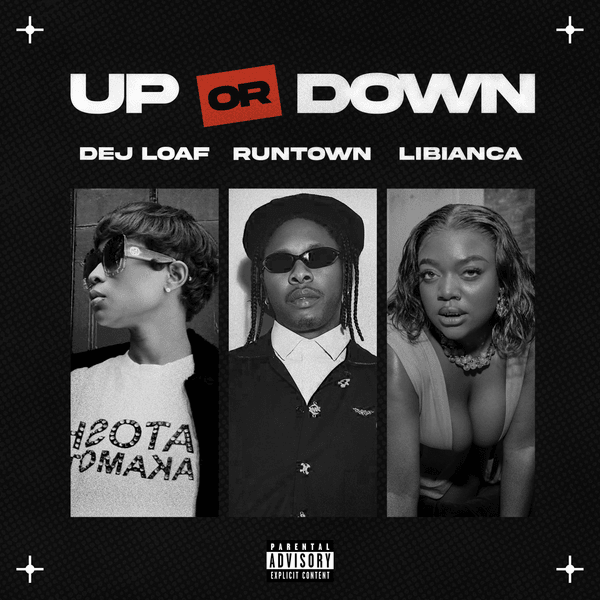 Cover art for Up Or Down by Dej Loaf Runtown and Libianca