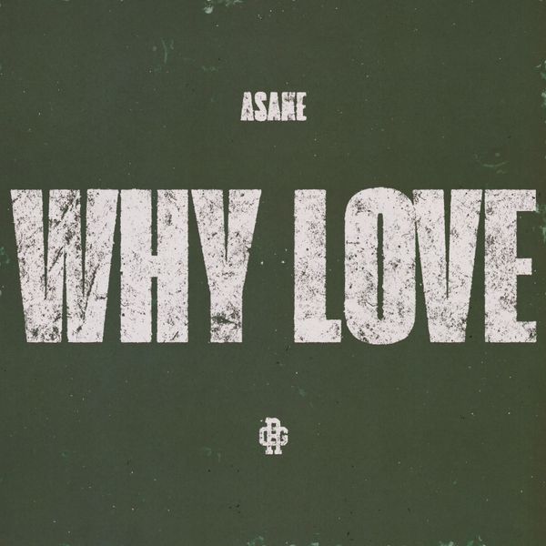 Cover art for Why Love Lyrics by Asake