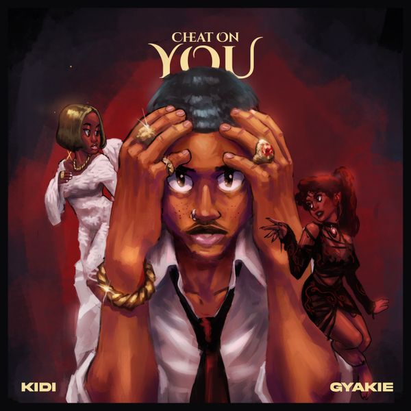 Cover art Cheat On You by KiDi featuring Gyakie