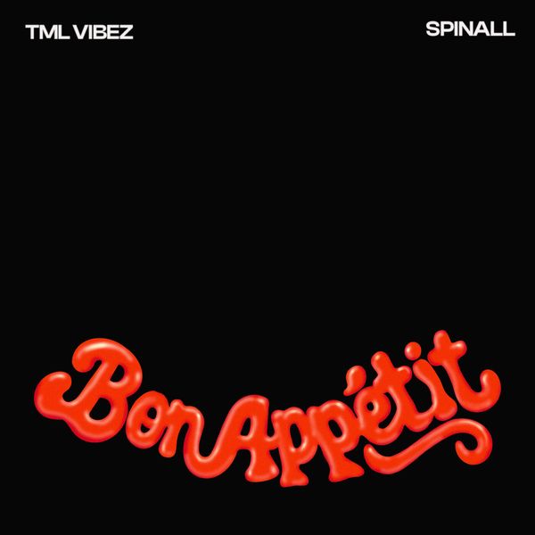 Cover art for Bon Appetit by TML Vibez and Spinall