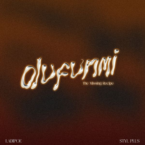 Cover art for Olufunmi The Missing Recipe by Ladipoe and Styl Plus