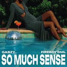 Cover art for So Much Sense by Gabzy featuring Fireboy DML