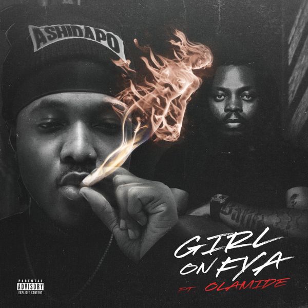 Cover art for Girl on Fya by Ashidapo featuring Olamide
