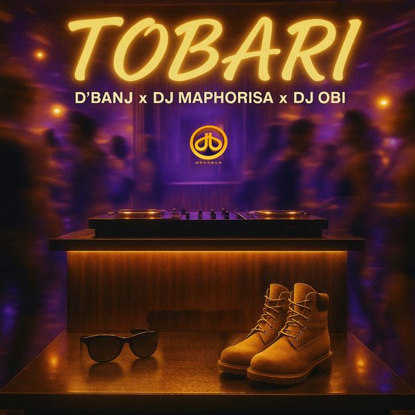 Cover art for Tobari by Dbanj DJ Maphorisa and DJ Obi Lyrics