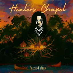 Cover Art for Healers Chapel Album by Wizard Chan
