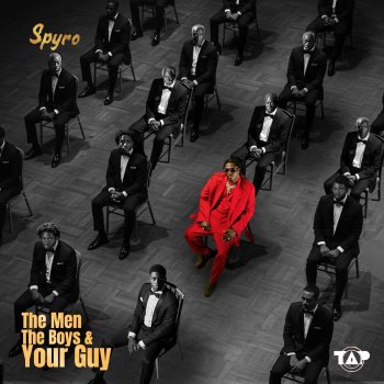 Cover Art For The Men The Boys and Your Guy Album by Spyro
