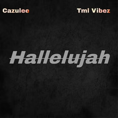 Cover art for Hallelujah by Cazulee and Tml Vibez