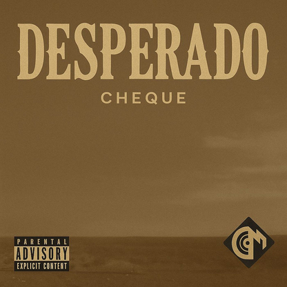 Desperado Lyrics by Cheque