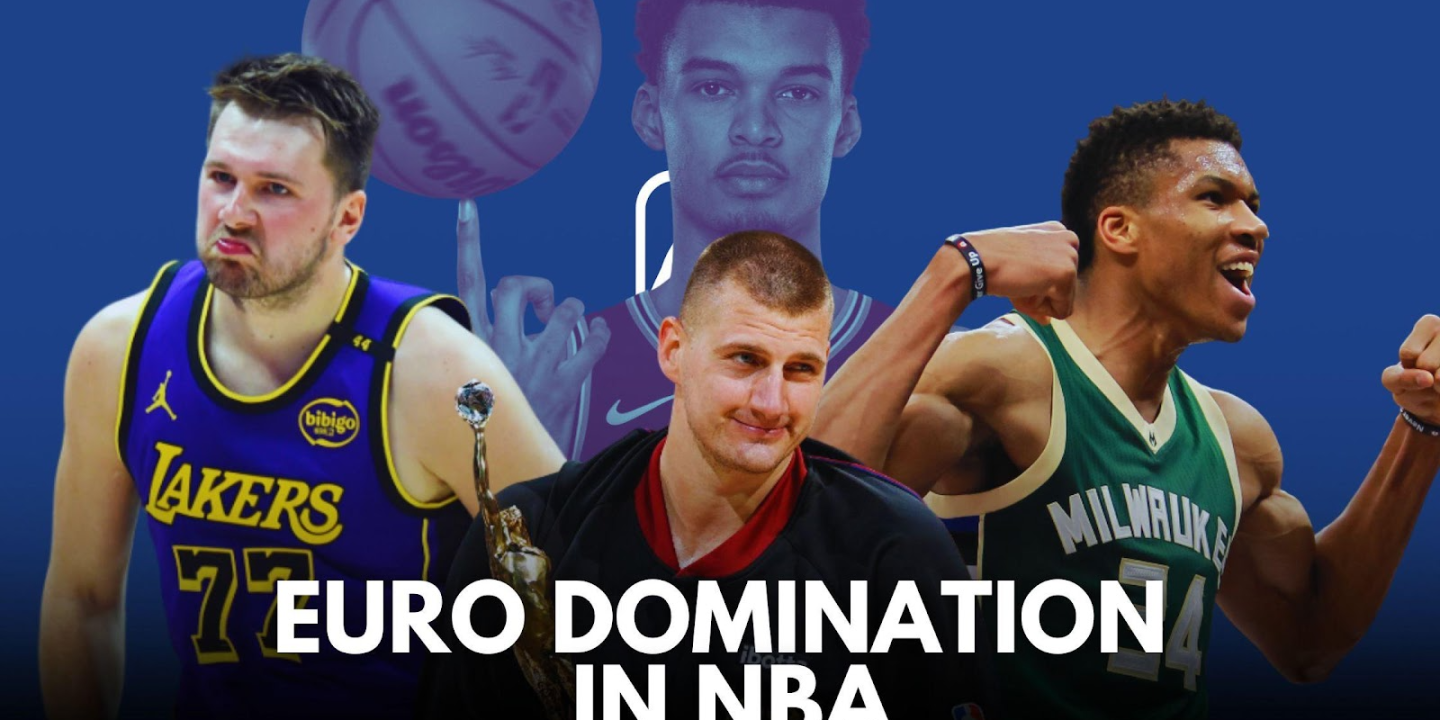 Why Europeans Dominate the NBA: The Rise of International Basketball Stars