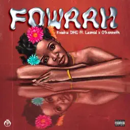 Cover art for Fowaah by Kwaku DMC featuring Lasmid and OKenneth