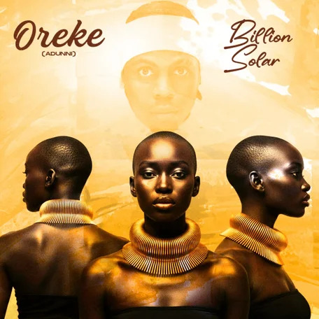 Cover art for Oreke Adunni by Billion Solar