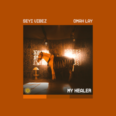 Cover art for Healer by Seyi Vibez featuring Omah Lay