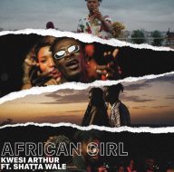 Cover art for African Girl by Kwesi Arthur and Shatta Wale
