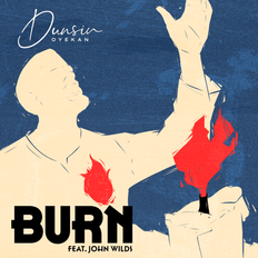 Cover art for Burn by Dunsin Oyekan featuring John Wilds