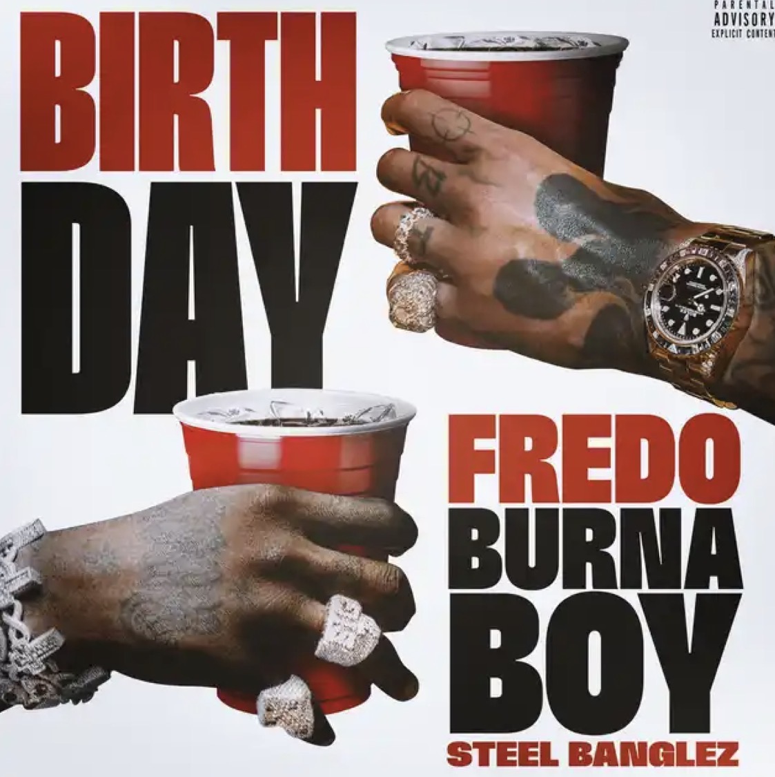 Cover art for Birthday by Fredo Burna Boy and Steel Banglez