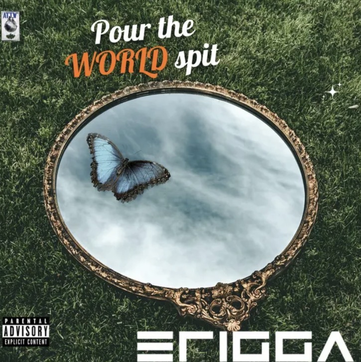 Cover art for Pour The World Spit by Erigga