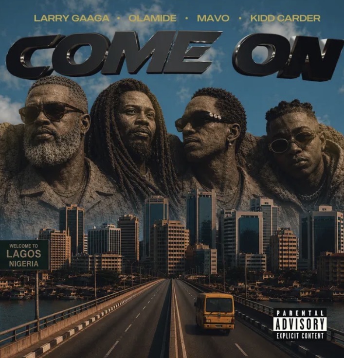 Cover art for Come On by Larry Gaaga Olamide Mavo Kidd Carder 