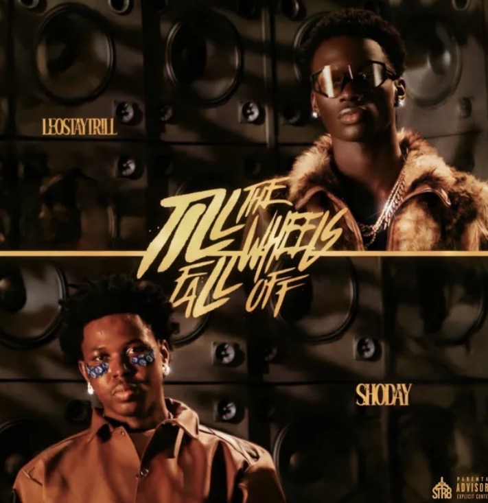Cover art for Till The Wheels Fall Off lyrics by LeoStayTrill and Shoday