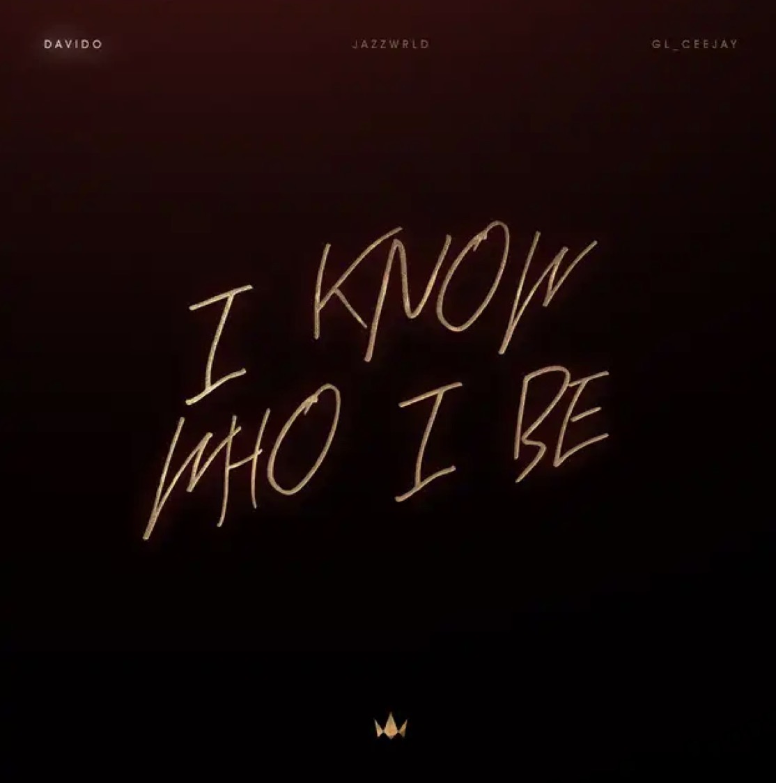 Cover art for I Know Who I Be Lyrics by Davido Featuring JAZZWRLD and GL Ceejay