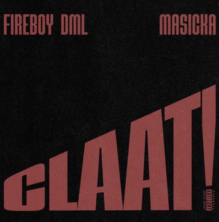 CLAAT! Lyrics by Fireboy DML & Masicka