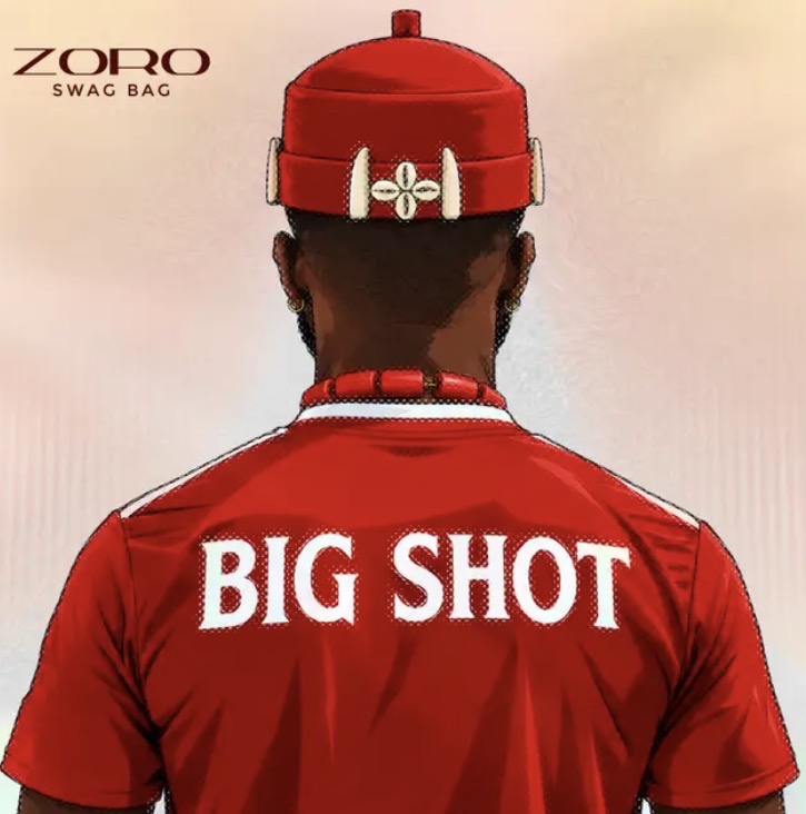 Big Shot Lyrics by Zoro Swagbag